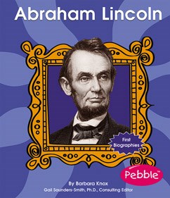 Abraham Lincoln: First Biographies, Capstone Press